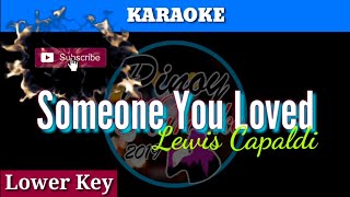 Someone You Loved by Lewis Capaldi  Karaoke  Lower Key [upl. by Ailimaj]