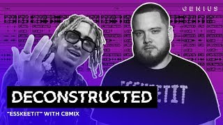 The Making Of Lil Pumps quotESSKEETITquot With CBMIX  Deconstructed [upl. by Anjela181]