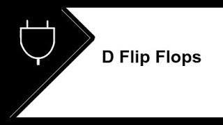 D Flip Flops [upl. by Helve]