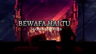 Bewafa Imran Khan  Imran Khan world  IK Season  IK Record  Remix  Slow amp Reverb [upl. by Naujal]