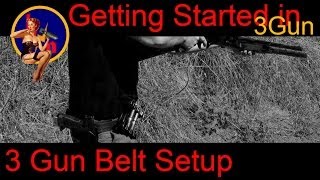 Getting started in 3 Gun 3 Gun Belt Setup what do I need for 3 gun matches or USPSA [upl. by Ambrogino38]