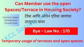 Temporary usage of terraces and open spaces  Can member use terrace in housing society Bye Law 170 [upl. by Revilo701]