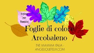 Canzoncina Storia  FOGLIE DI COLORE ARCOBALENO  Inglese per bambini piccoli [upl. by Agnizn]