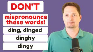 HOW TO PRONOUNCE DING DINGED DINGHY DINGY  AMERICAN ACCENT TRAINING  AMERICAN ENGLISH [upl. by Short479]