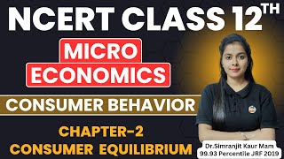 Consumer Equilibrium Class 12  Ncert 12 Economics Chapter 2  Consumer Behaviour  By Simranjit [upl. by Nniw]