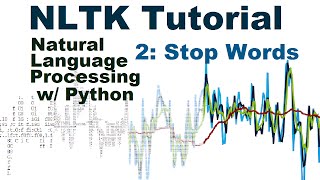 Stop Words  Natural Language Processing With Python and NLTK p2 [upl. by Aramen]