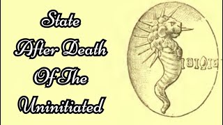 State After Death Of The Uninitiated The Gnostics And Their Remains By C W King 4851 [upl. by Anitsirhk]