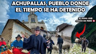 EL PUEBLO MAS VIEJO DEL ECUADOR 🇪🇨 ACHUPALLAS I GEO LEMA [upl. by Esiole392]