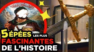 5 ÉPÉES les plus FASCINANTES DE LHISTOIRE [upl. by Ttam]