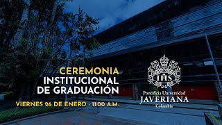 Ceremonia Institucional de Graduación  26 de enero de 2024 1100 am [upl. by Anahoj]