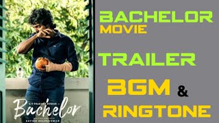 Bachelor Official Trailer Bgm Jukebox  Ringtone  Background Score [upl. by Nowahs254]