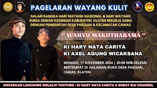 LIVE Ki Hary Nata Carita amp Ki Axel Agung W Lakon Wahyu Makutharama Ruko Pakisan Cawas Klaten [upl. by Raviv]