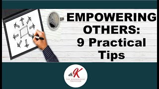 9 Practical Tips on How to Empower Others [upl. by Mcclary]