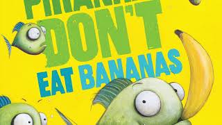 ReadtoChildrenPiranhas Dont Eat Bananas by Aaron Blabey ChildrensStoryBook ReadAloudfunread [upl. by Luci]