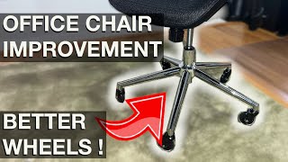 Office Chair Improvement  BETTER WHEELS How to instructions [upl. by Drye]