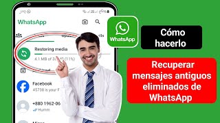 Cómo RECUPERAR CONVERSACIONES BORRADAS de WHATSAPP 2024 Mensajes MUY ANTIGUOS [upl. by Yaja796]