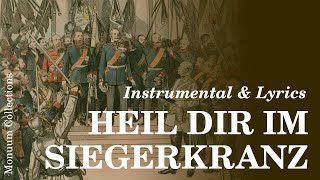 Heil dir im Siegerkranz instrumental amp lyrics German amp English [upl. by Leummas]