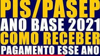 PIS PASEP PAGAMENTO 2022 ANO BASE 2021 COMO RECEBER MEU ABONO SALARIAL DESSE ANO 2022 PASSP A PASSO [upl. by Liauqram302]