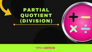 4th Grade Math  Division Partial Quotient [upl. by Delle]