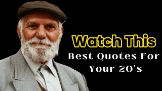 Best Quotes For Your 20s  Wise Quotes [upl. by Nairoc]