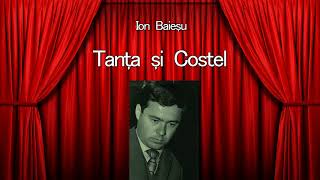 Ion Baiesu  Tanta si Costel [upl. by Stephan803]