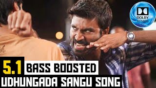 UDHUNGADA SANGU 51 BASS BOOSTED  VELAIYLLA PATTATHARI  ANIRUDH  DOLBY  BAD BOY BASS CHANNEL [upl. by Schnurr]