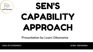 SENS CAPABILITY APPROACH  WELFARE ECONOMICS  LEARN OIKONOMIA [upl. by Carder]