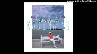 TOSHIKI KADOMATSU 「Melody For You」 [upl. by Seessel]