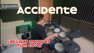 Las Ligas Menores  Accidente drum cover [upl. by Attenohs]