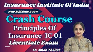 Principles Of Insurance IC 01 Crash Course New Syllabus 2024  Licentiate Exams MCQ ErAman Thakur [upl. by Ycak]