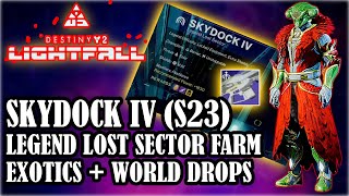 DESTINY 2 SKYLOCK IV Legend Lost Sector Exotics amp World Drop Legendary Weapons FARM Season 23 [upl. by Wyndham234]