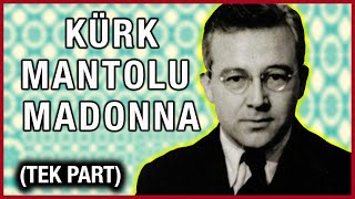 KÜRK MANTOLU MADONNA  SABAHATTİN ALİ Sesli Kitap  Tek Part [upl. by Lord]