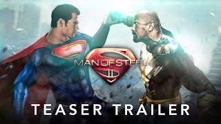 MAN OF STEEL 2  Teaser Trailer 2024 Henry Cavill Dwayne Johnson Superman Movie Concept [upl. by Adaiha]