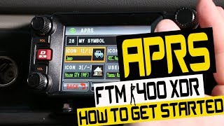 How to get started on APRS  Step By Step Basics  FTM 400 XDR [upl. by Eikcim]