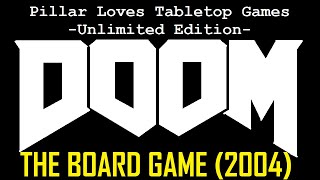 Pillar Loves Tabletop Games DOOM the Board Game 2004 [upl. by Aiyn]