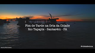 Orla de Santarém  Pará  Brasil Fim de Tarde na Orla da Cidade  Rio Tapajós [upl. by Esekram]