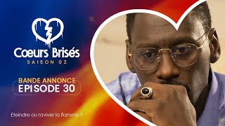 COEURS BRISÉS  Saison 2  Episode 30  Bande Annonce [upl. by Gonick]