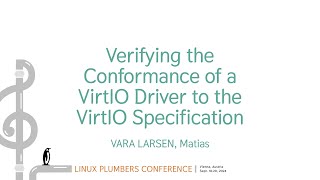 Verifying the Conformance of a VirtIO Driver to the VirtIO Specification  VARA LARSEN Matias [upl. by Yrot]