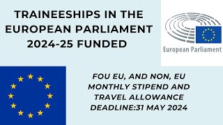 Traineeships in the European Parliament Funded 2024 completed Application Process [upl. by Remas674]