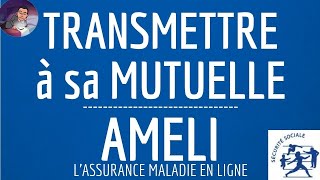 REMBOURSEMENT complémentaire santé comment TRANSMETTRE un paiement du compte AMELI à sa mutuelle [upl. by Anirol47]