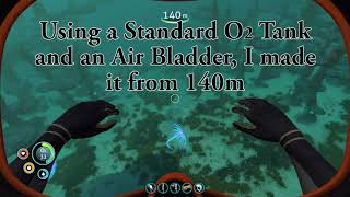 What are the safe dive depths with Seaglide or Air Bladder in Subnautica [upl. by Ahsiele]