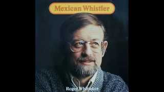 Roger Whittaker  Boss Whistler 1977 [upl. by Alleiram544]