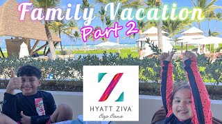 Hyatt Ziva Cap Cana  Family Vacation Part 2  Club Access  Fun Water Park  Restaurants  Beach [upl. by Einnij83]