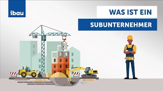 Was ist ein Subunternehmer  ibau [upl. by Adnylem]