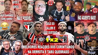 MELHORES REAÇOES DOS CORINTIANOS AO CORINTHIANS 1X2 SÃO PAULO ANTES E DEPOIS DO TABÚ QUEBRADO [upl. by Ottie]