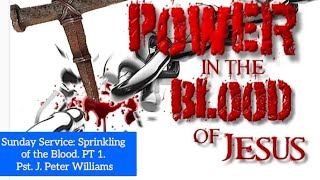 Sprinkling of the Blood PT  1 [upl. by Annetta]