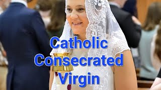 Catholic Consecrated Virgin [upl. by Pollak158]