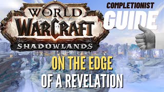 On the Edge of a Revelation WoW Quest Shadowlands Bastion completionist guide [upl. by Walkling]