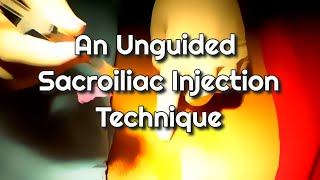 An Unguided Sacroiliac Joint Injection Technique [upl. by Eng671]