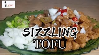 SIZZLING TOFU  Easy Recipe [upl. by Ced]